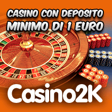 Casino con deposito minimo 1 euro